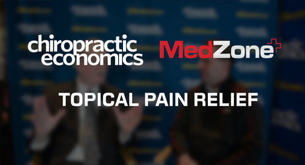 MedZone Featured on Chiropractor Economics Discussing Topical Pain Relief