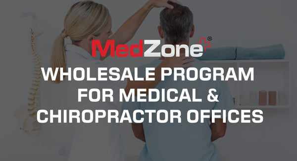 MedZone Announces Wholesale Program for Medical & Chiropractor Offices